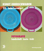 Fotografie - Landschaft, Leute, Licht (Kunst Oberschwaben 20. Jahrhundert) 