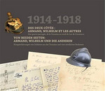 1914 - 1918: Von beiden Seiten: Armand, Wilhelm und die anderen - Kriegserfahrungen von Soldaten aus der Touraine und vom nördlichen Bodensee