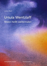  Ursula Wentzlaff - Malen heißt Weitermalen