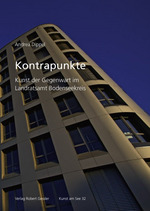 Kontrapunkte - Kunst der Gegenwart im Landratsamt Bodenseekreis